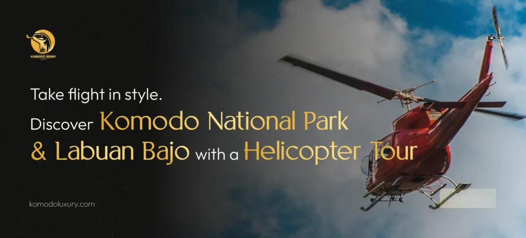 Banner Helicopter Tour Komodo | Komodo Luxury